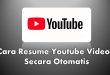 Cara Resume Youtube Videos Secara Otomatis