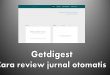 Getdigest, Begini Cara Review Jurnal Otomatis Terbaru