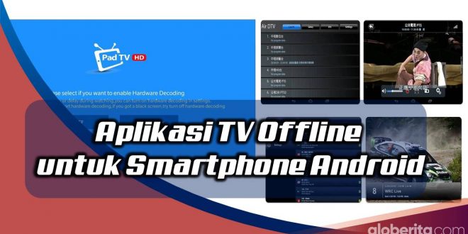Aplikasi TV Offline Yang Bisa Di Gunakan di Android