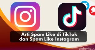 Arti Spam Like di TikTok dan Spam Like di Instagram