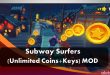 Subway Surfers (Unlimited Coins+Keys) MOD