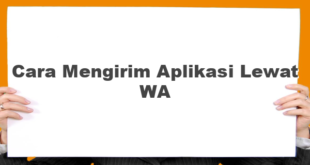 Cara Mengirim Aplikasi Lewat WA