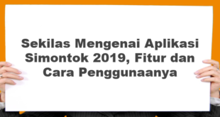 Sekilas Mengenai Aplikasi Simontok 2019, Fitur dan Cara Penggunaanya