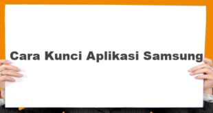 Cara Kunci Aplikasi Samsung