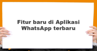 Fitur baru di Aplikasi WhatsApp terbaru
